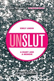 UnSlut : a diary and a memoir cover image