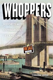 Whoppers : history's most outrageous lies and liars cover image