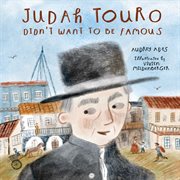 Judah touro didn't want to be famous cover image