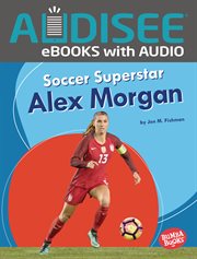 Soccer Superstar Alex Morgan cover image