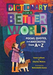 Dictionary for a better world. Poems, Quotes, and Anecdotes from A to Z cover image