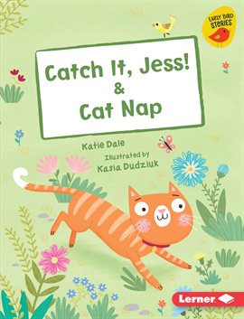 Cover image for Catch It, Jess! & Cat Nap
