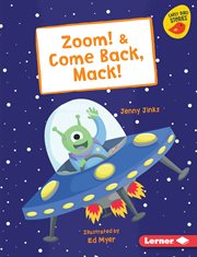 Zoom! & come back, mack! cover image