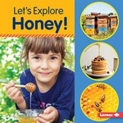Let's explore honey! cover image