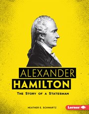 Alexander hamilton. The Story of a Statesman cover image