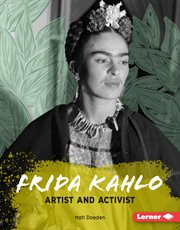 Frida Kahlo : artist and activist cover image