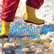 On a snow-melting day : seeking signs of spring cover image