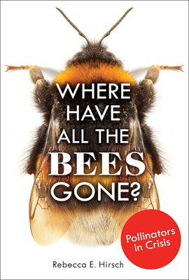 Cover image for Where Have All the Bees Gone?