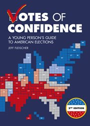 Votes of confidence. A Young Person's Guide to American Elections cover image
