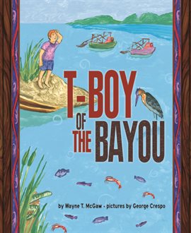 Cover image for T-Boy of the Bayou