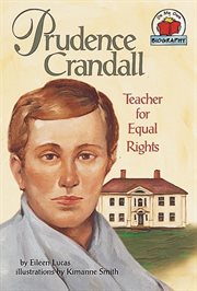 Prudence Crandall, teacher for equal rights cover image