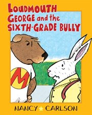 Loudmouth George and the sixth-grade bully cover image