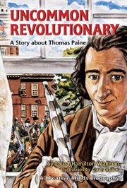 Uncommon revolutionary: a story about Thomas Paine cover image