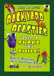 Backyard beasties: jokes to snake you smile cover image