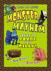 Monster mayhem: jokes to scare you silly cover image