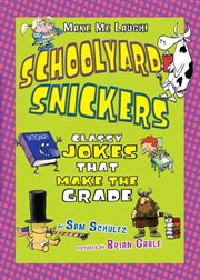 Schoolyard snickers: classy jokes that make the grade cover image