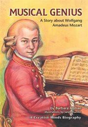 Musical genius: a story about Wolfgang Amadeus Mozart cover image