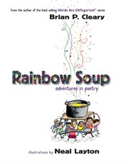 Rainbow soup: adventures in poetry cover image