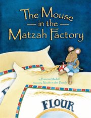 The mouse in the matzah factory cover image