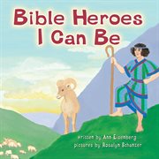 Bible heroes I can be cover image