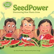 Seed power: discovering how plants grow cover image