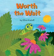 Worth the wait: a growing-up story of self-esteem cover image