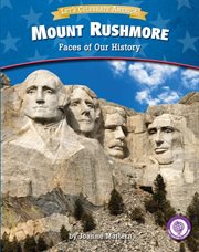 Mount Rushmore : faces of our history cover image