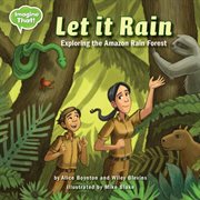 Let it rain : exploring the Amazon rain forest cover image