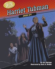 Harriet Tubman : Union spy cover image