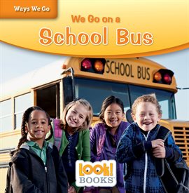 Cover image for We Go on a School Bus