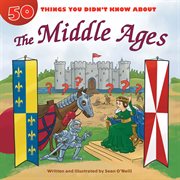 50 things you didn't know about. The Middle Ages cover image