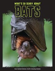 What's so scary about bats? cover image
