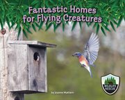 Fantastic homes for flying creatures cover image