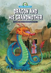 Dragon and His Grandmother : Scary Tales Retold cover image