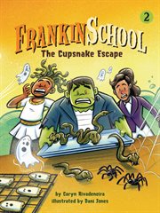 The Cupsnake Escape : Frankinschool cover image