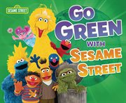 Go green with Sesame Street cover image