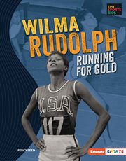 Wilma rudolph. Running for Gold cover image