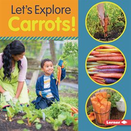 Cover image for Let's Explore Carrots!