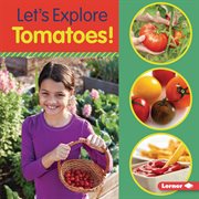 Let's explore tomatoes! cover image