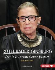 Ruth Bader Ginsburg : iconic Supreme Court Justice cover image