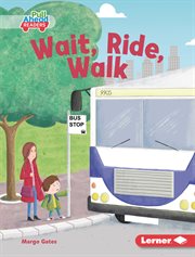 Wait, ride, walk cover image