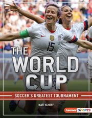 The World Cup : soccer's greatest tournament cover image