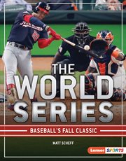 The World Series : baseball's Fall classic cover image
