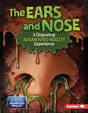 The ears and nose : a disgusting augmented reality experience cover image