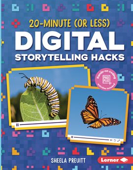 Cover image for 20-Minute (Or Less) Digital Storytelling Hacks
