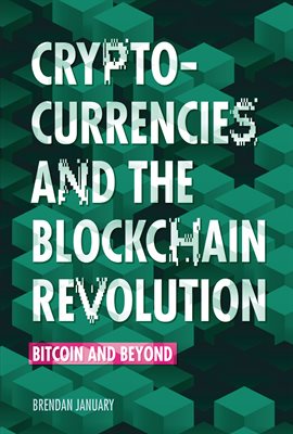 Cover image for Cryptocurrencies and the Blockchain Revolution