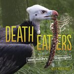 Death eaters. Meet Nature's Scavengers cover image