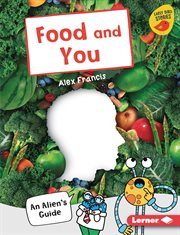 Food and you : an alien's guide cover image