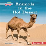 Animals in the hot desert cover image