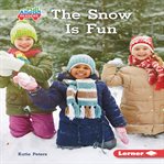 The snow is fun cover image